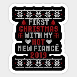 2019 Couple Gift Idea First Christmas With My Hot New Fiance Ugly Xmas Sticker